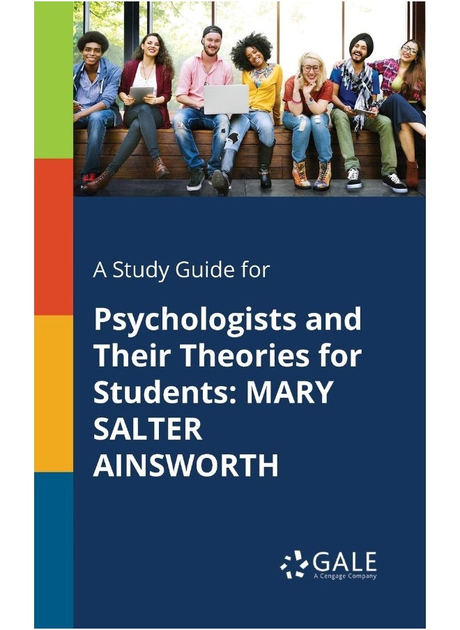 A Study Guide for Psychologists and Their Theories for Students: Mary Salter Ainsworth  - Image 1