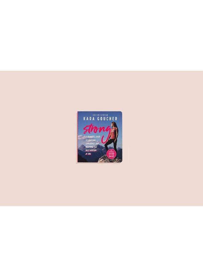 Strong: A Runner's Guide to Boosting Confidence and Becoming the Best Version of You  - Image 2