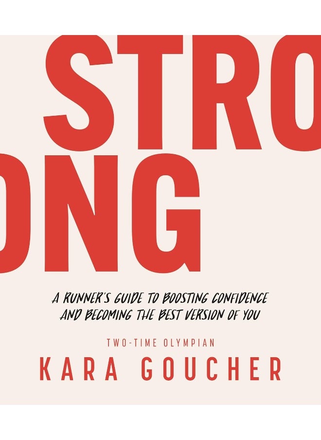 null - Strong: A Runner's Guide to Boosting Confidence and Becoming the Best Version of You - Image 1