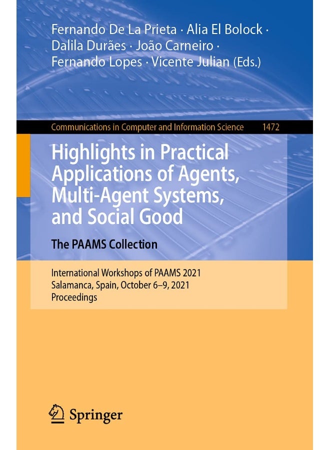 Highlights in Practical Applications of Agents, Multi-Agent Systems, and Social Good. The PAAMS Collection: International Workshops of PAAMS 2021, Salamanca, Spain, October 6-9, 2021, Proceedings