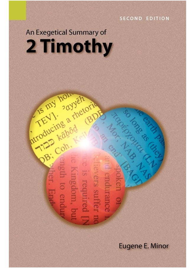 An Exegetical Summary of 2 Timothy, 2nd Edition  - Image 1
