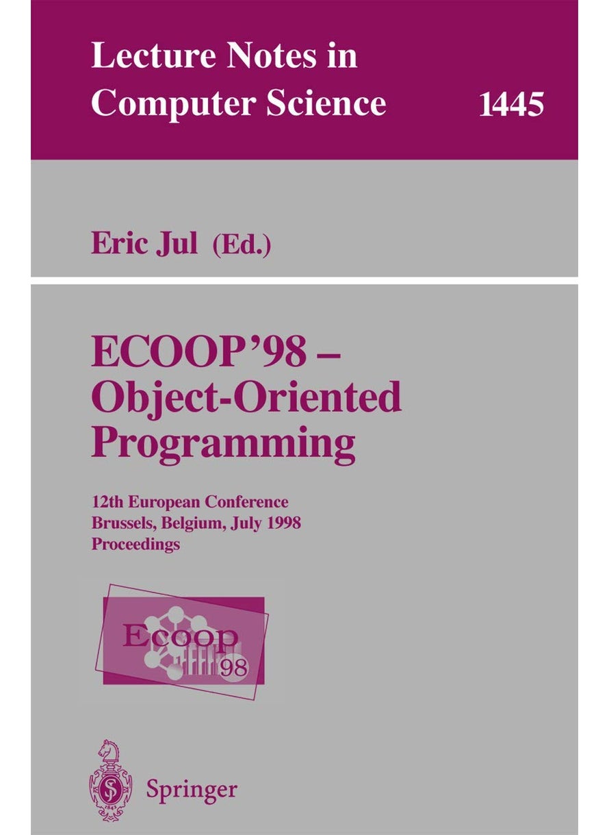 ECOOP '98 - Object-Oriented Programming: 12th European Conference, Brussels, Belgium, July 20-24, 1998, Proceedings 
