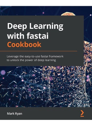 Deep Learning with fastai Cookbook: Leverage the easy-to-use fastai framework to unlock the power of deep learning - pzsku/Z75AB91D0338246190B97Z/45/1748328801/9cb36e49-2bc5-41ea-aee1-7ecbccd1e68e