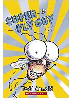 Super Fly Guy (Scholastic Reader, Level 2)