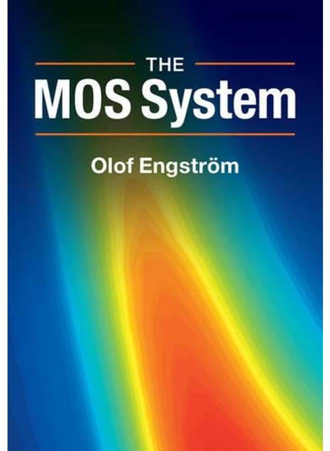 The MOS System