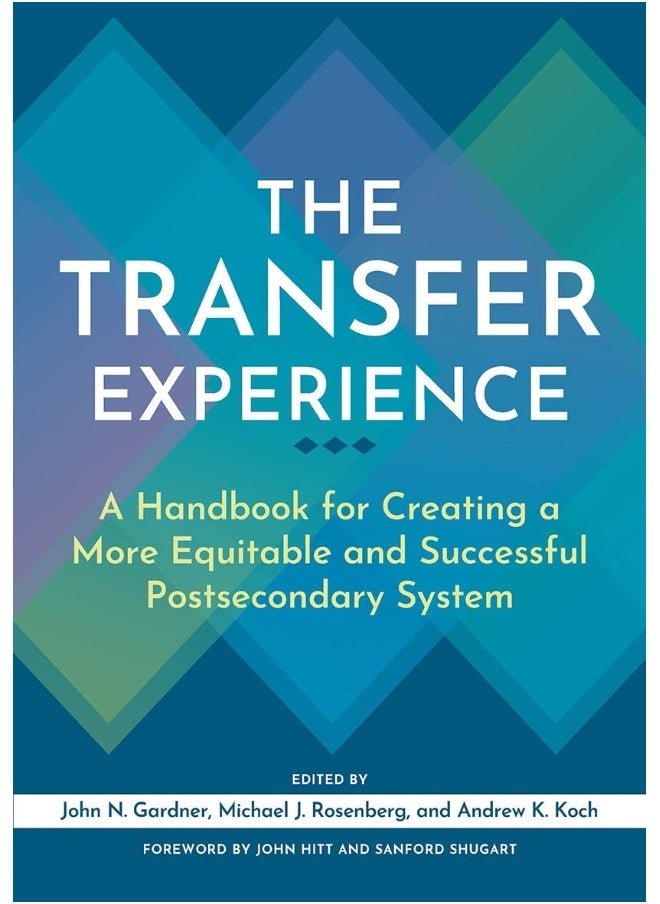 The Transfer Experience: A Handbook for Creating a More Equitable and Successful Postsecondary System  - Image 1