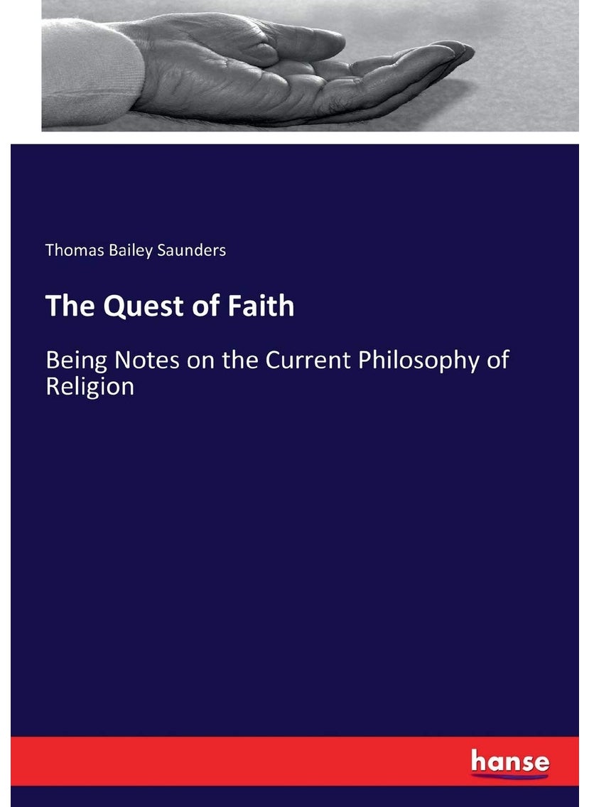 The Quest of Faith: Being Notes on the Current Philosophy of Religion  - Image 1