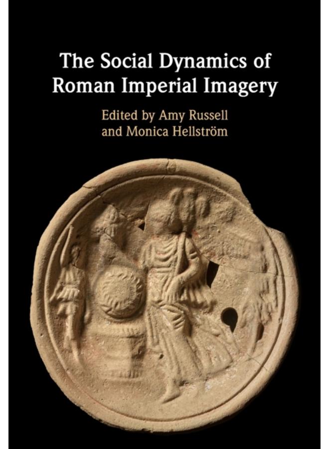 The Social Dynamics of Roman Imperial Imagery 