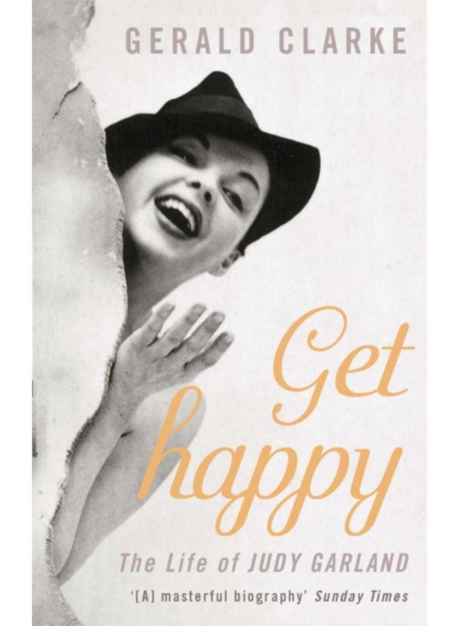 Get Happy : The Life of Judy Garland 