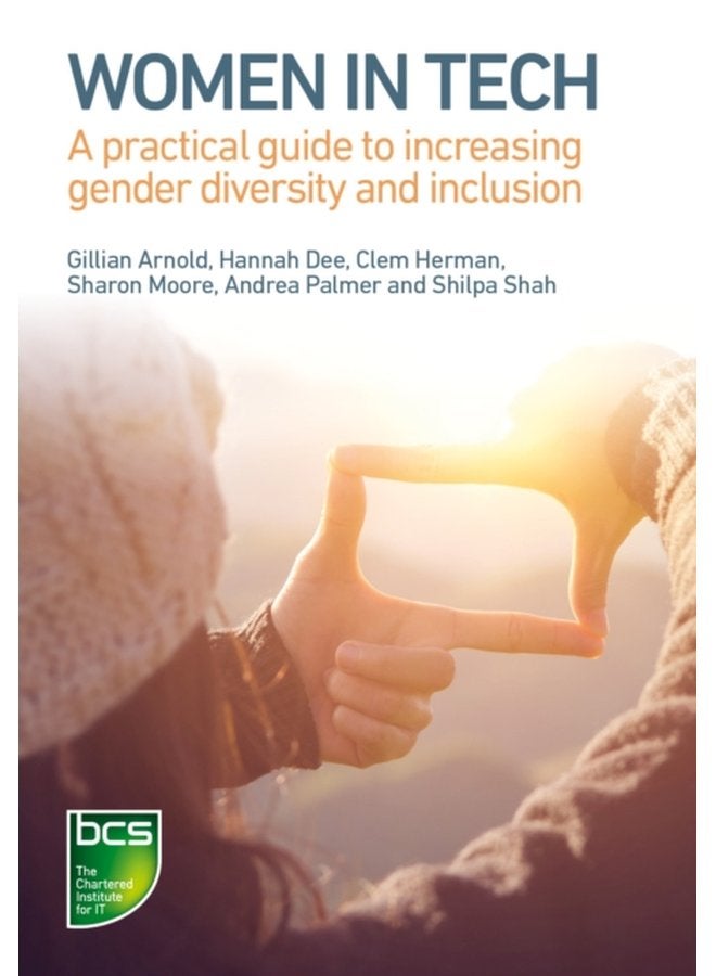 Women in Tech A practical guide to increasing gender diversity and inclusion - Paperback