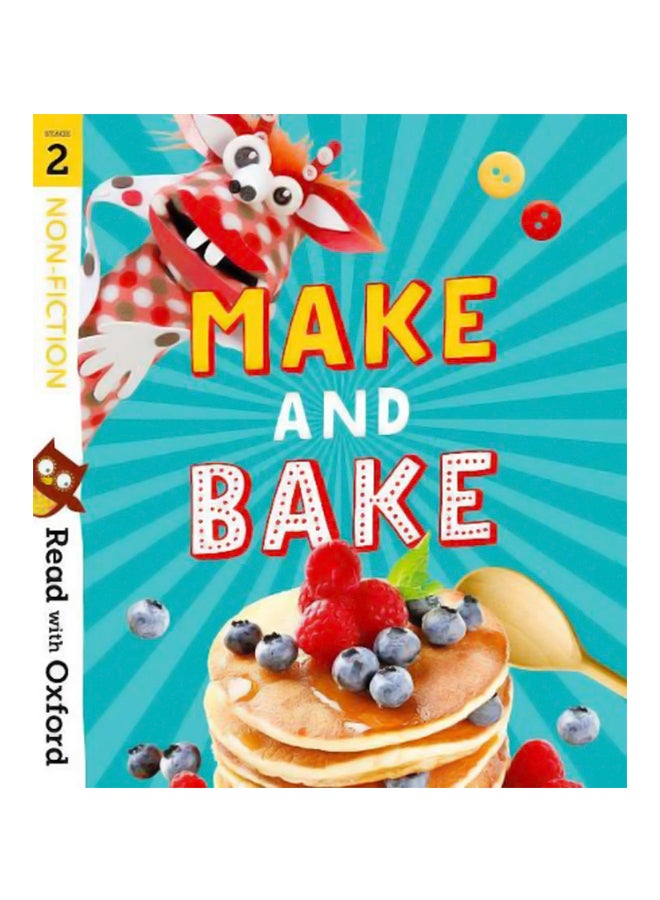 Read With Oxford: Stage 2: Non-Fiction: Make And Bake!