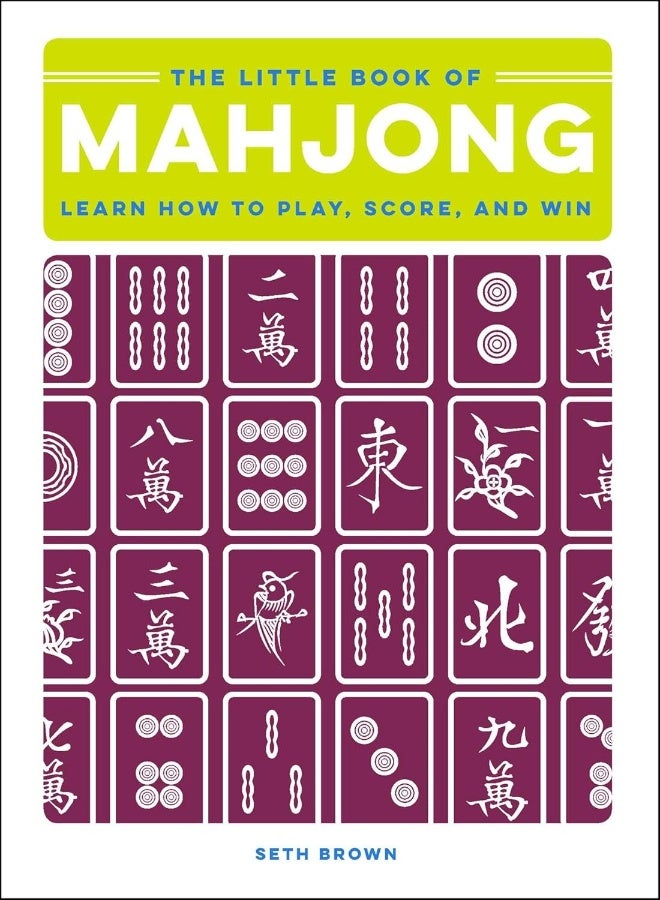 The Little Book of Mahjong: Learn How to Play, Score, and Win