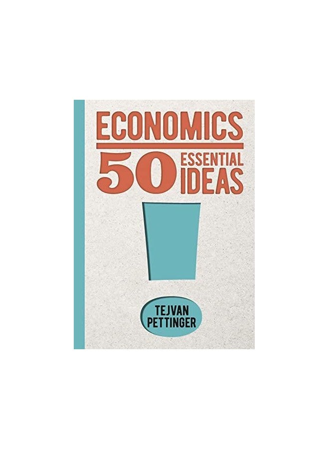 Economics: 50 Essential Ideas