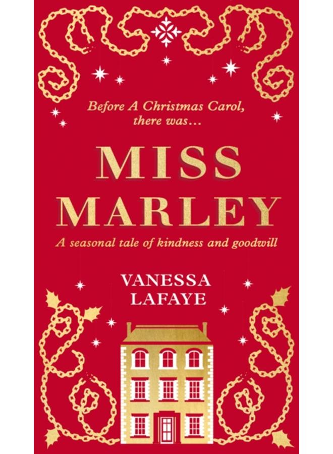 Miss Marley : A Christmas Ghost Story - a Prequel to a Christmas Carol