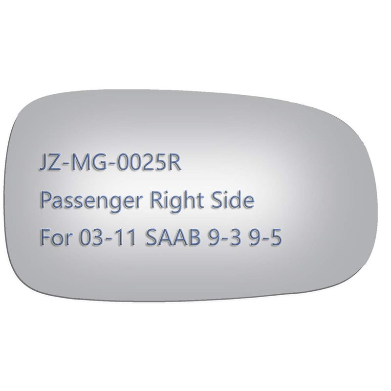 JZSUPER Side Mirror Glass fit for Saab 93 95 93X Passenger Right Side View RH Convex Replacement Non Heated Including Adhesive