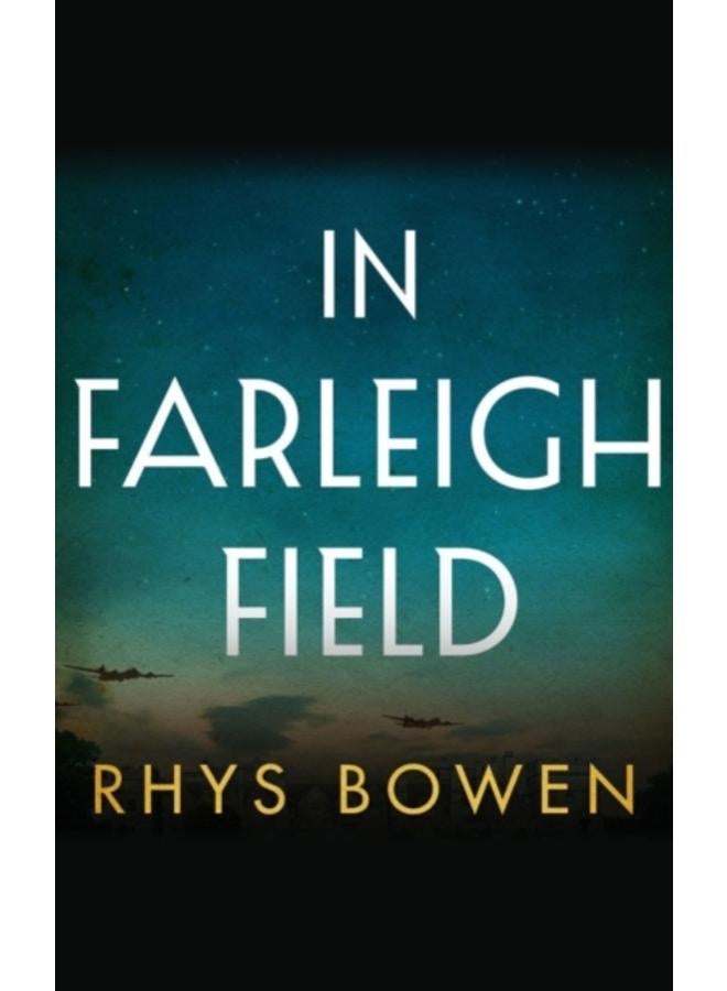 In Farleigh Field : A Novel of World War II 