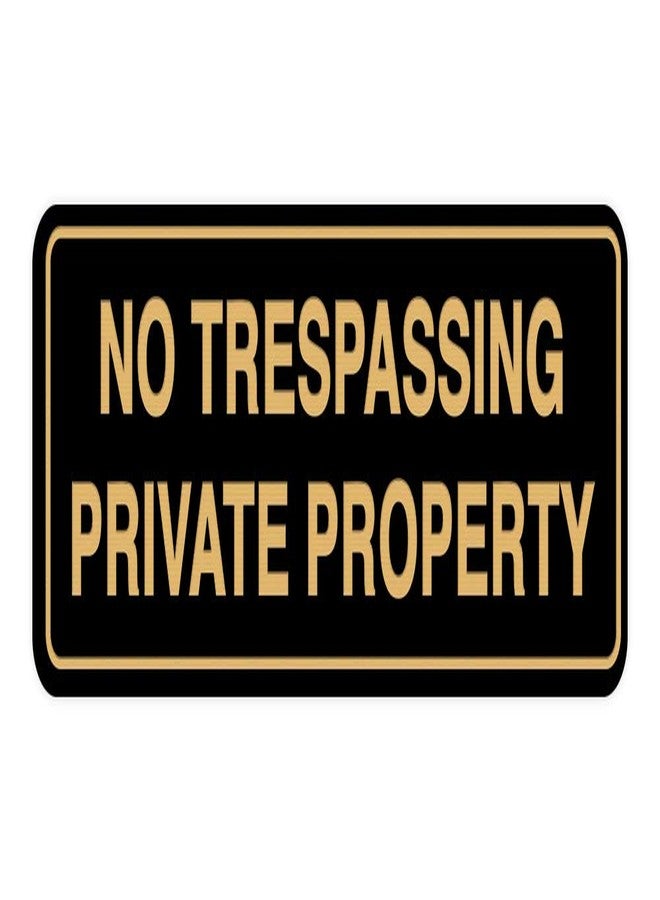 All Quality Standard No Trespassing Private Property Sign - Black/Gold - Large - Image 1