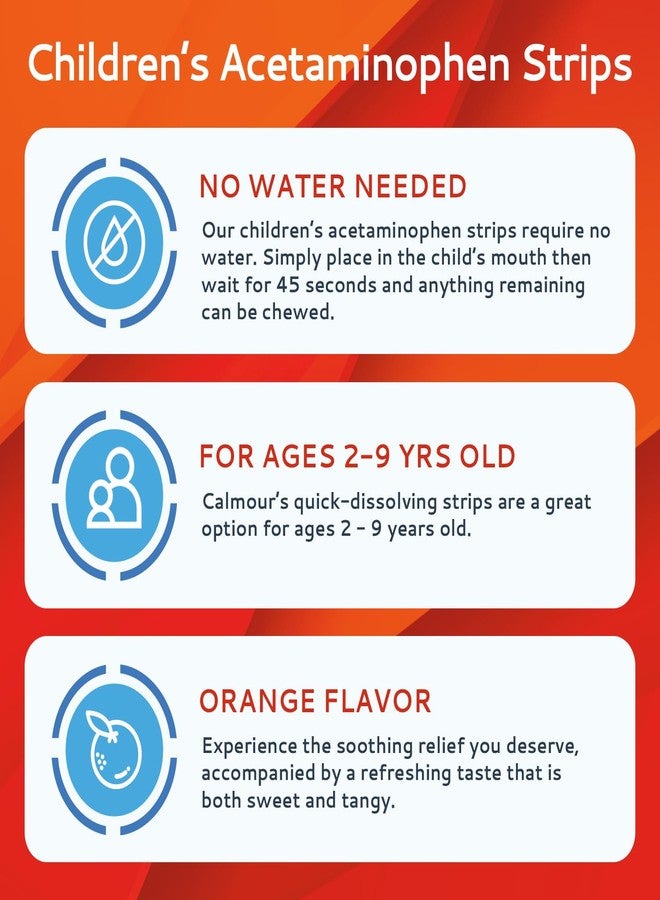 CALMOUR Children's Acetaminophen 24 Strips | Pain Reliever & Fever Reducer | Fast-Acting Support for Cold & Flu Symptoms | Oral Chewable Strips for Kids Ages 2-9 | Travel Size, Orange Flavor - Image 3