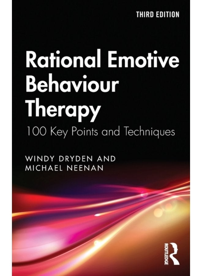 Rational Emotive Behaviour Therapy 100 Key Points and Techniques - Paperback