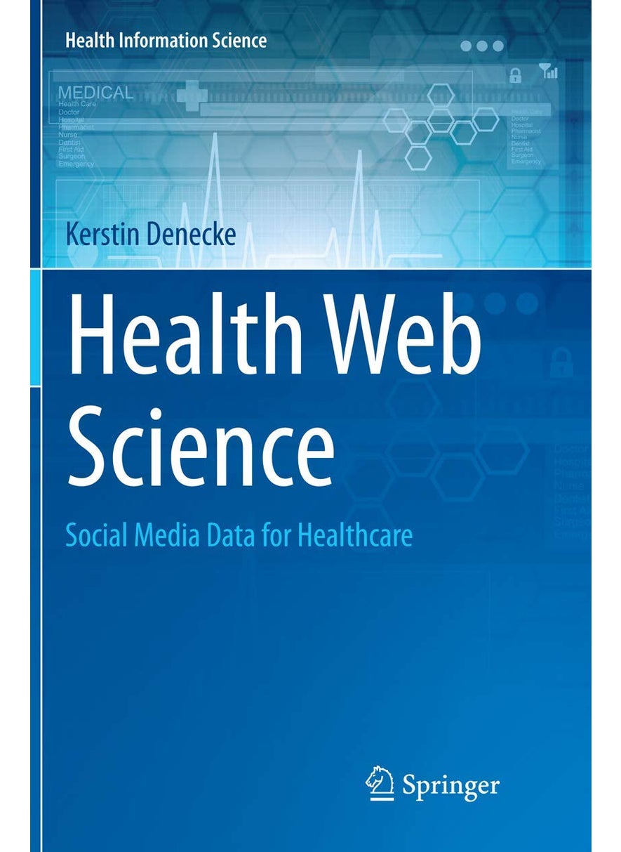 Health Web Science: Social Media Data for Healthcare 