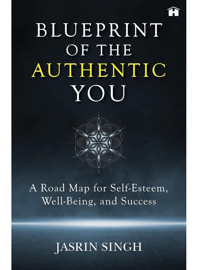 Blueprint of the Authentic You: A Road M