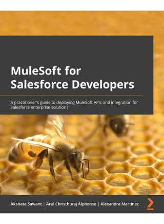 MuleSoft for Salesforce Developers: A practitioner's guide to deploying MuleSoft APIs and integrations for Salesforce enterprise solutions - pzsku/Z75F5D80CABBA4566B116Z/45/1748329307/d7c7e395-68ab-4345-acd6-854518444d9b