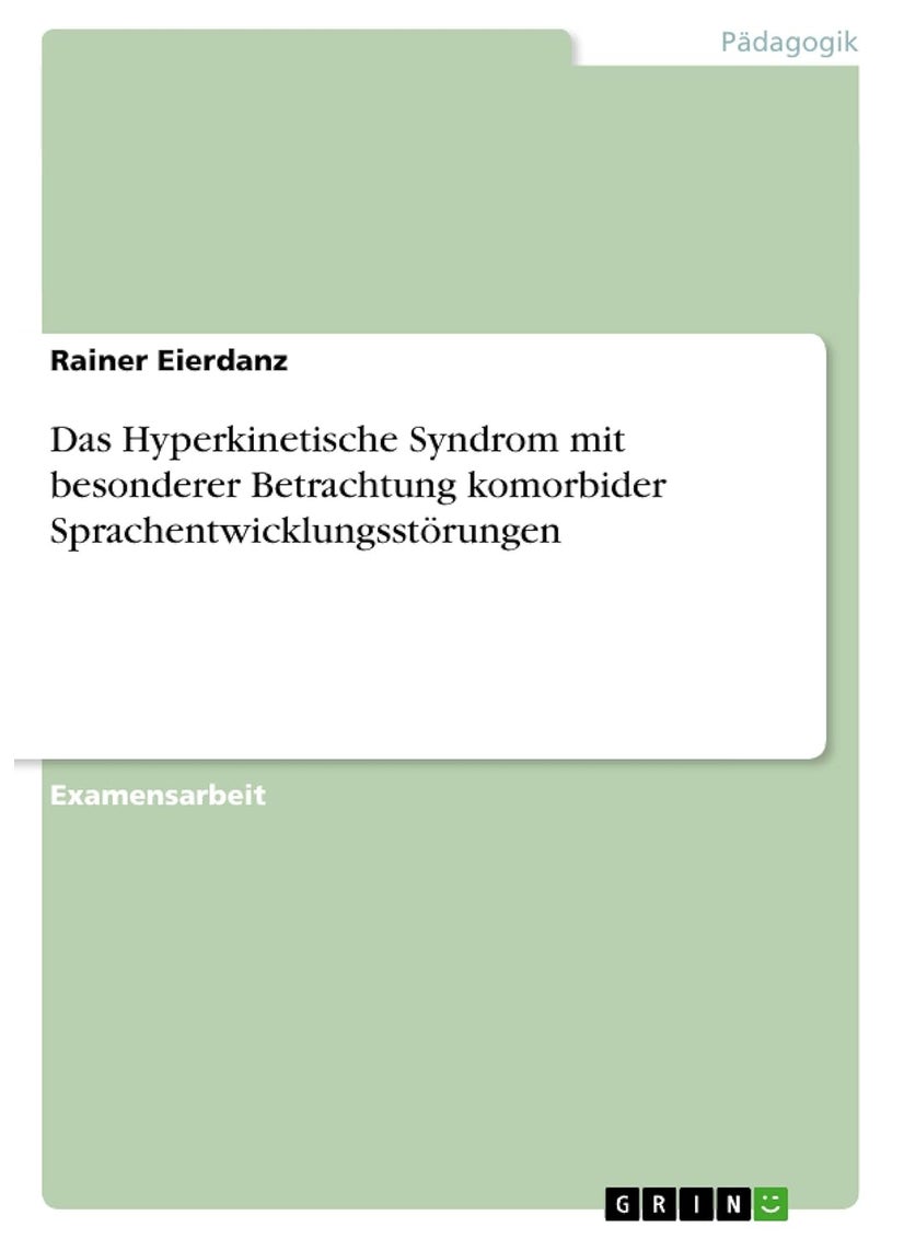 Das Hyperkinetische Syndrom mit besonderer Betrachtung 