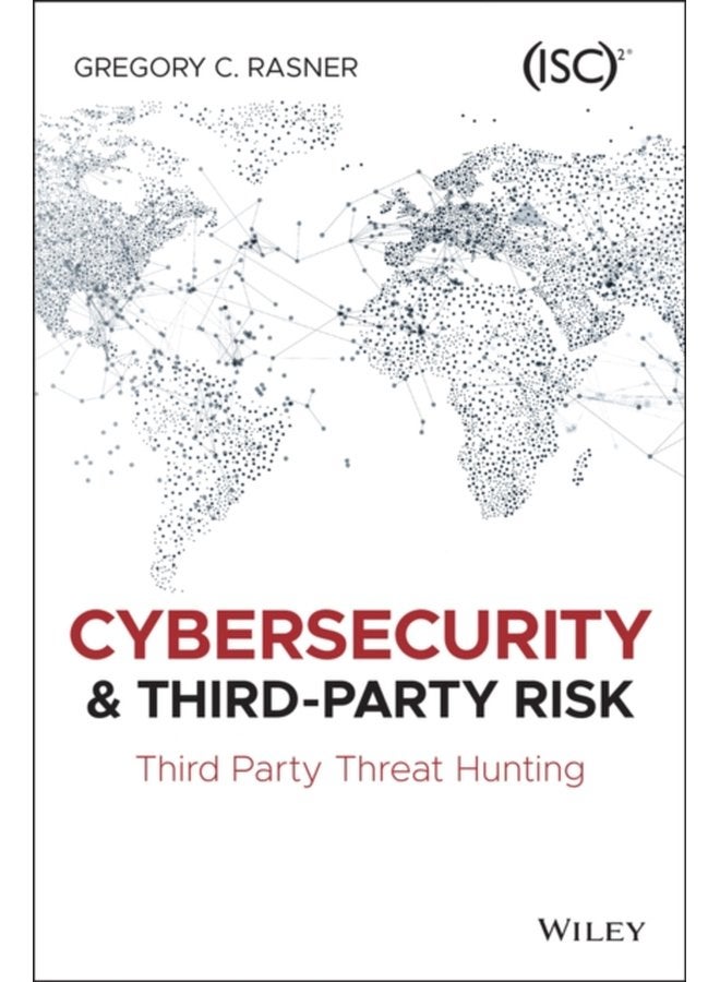 Cybersecurity and Third Party Risk Third Party Threat Hunting - Paperback