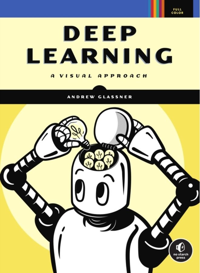 Deep Learning A Visual Approach - Hardback