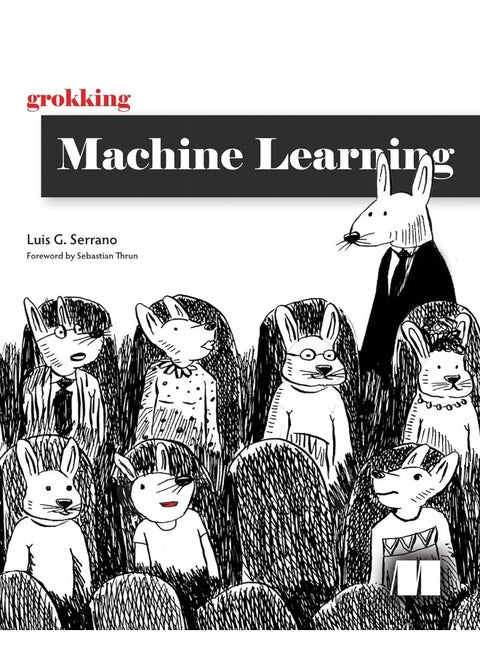 Grokking Machine Learning