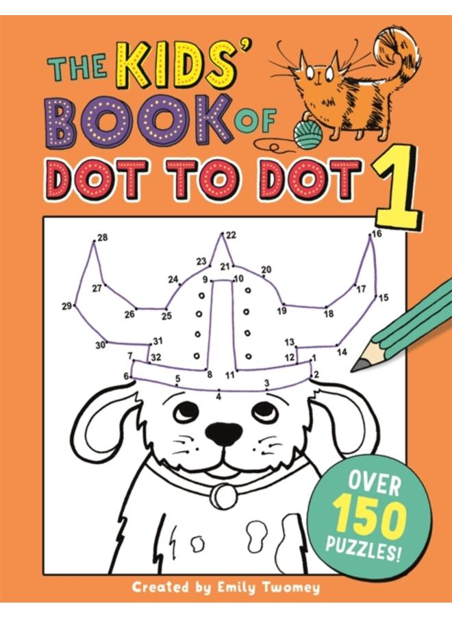 The Kids' Book of Dot to Dot 1