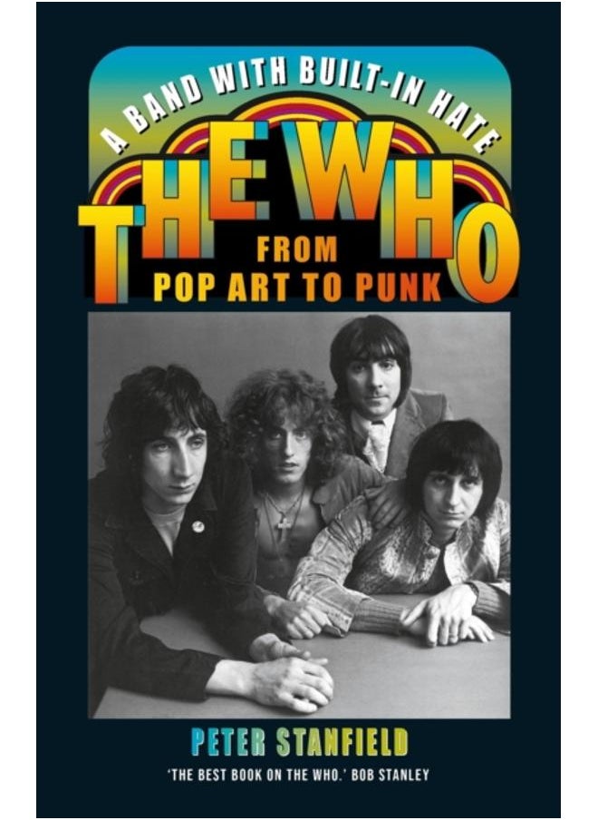 A Band with Built-In Hate : The Who from Pop Art to Punk 
