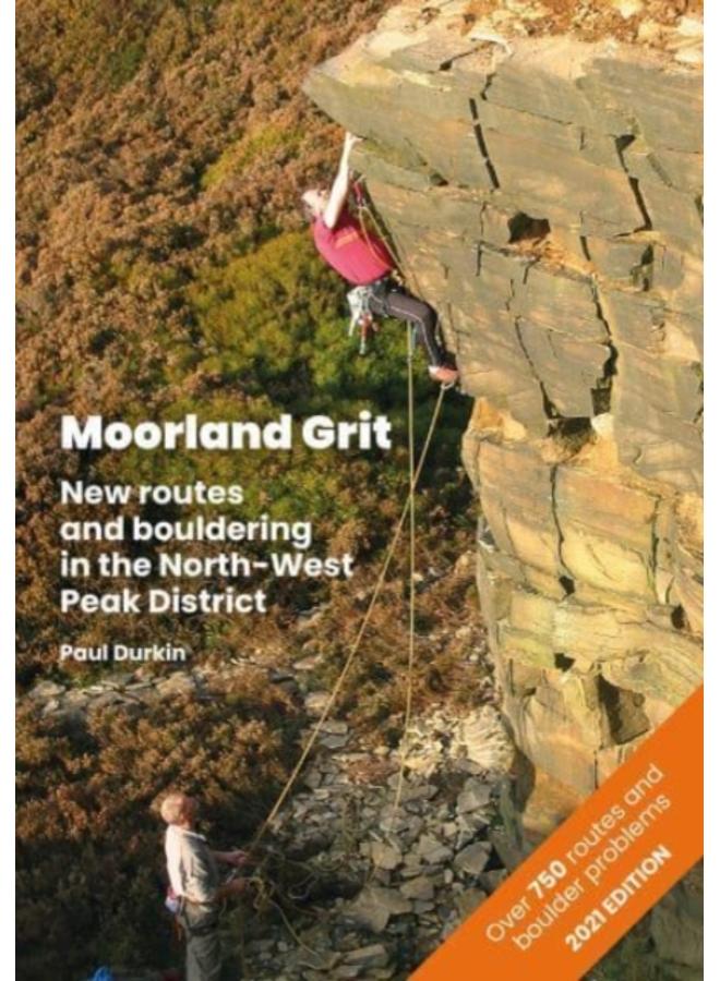 Moorland Grit : New routes and bouldering in the North-West Peak District 