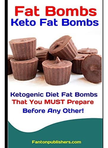 Fat Bombs Keto Fat Bombs Ketogenic Diet Fat Bombs That You Must Prepare Before Any Other