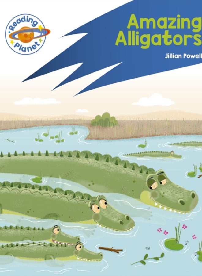 Reading Planet: Rocket Phonics - Target Practice - Amazing Alligators - Blue 