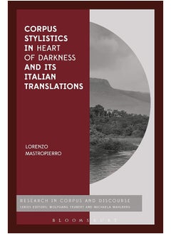 Corpus Stylistics in Heart of Darkness and its Italian Translations 