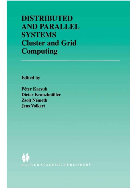 Distributed and Parallel Systems: Cluster and Grid Computing