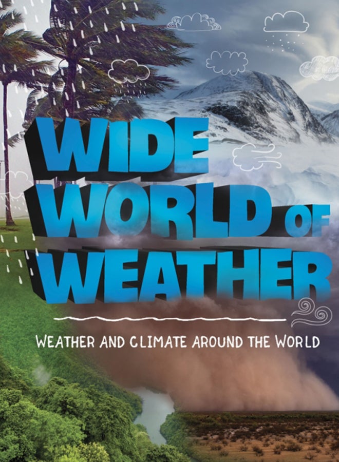 Wide World of Weather : Weather and Climate Around the World