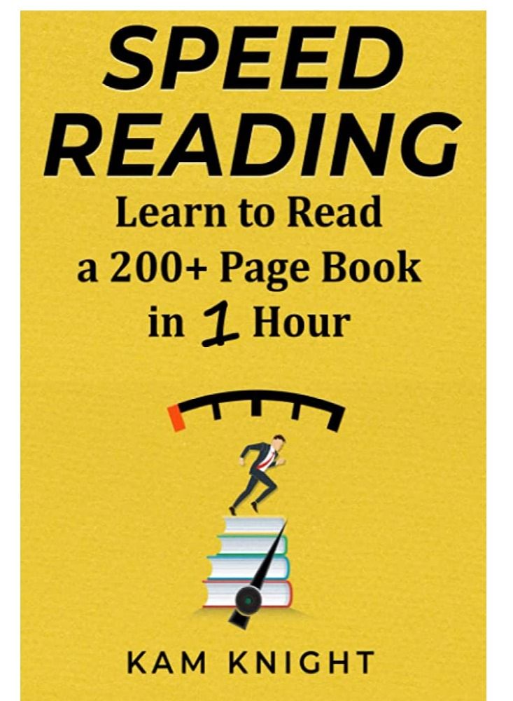 Speed Reading: Learn to Read a 200+ Page Book in 1 Hour