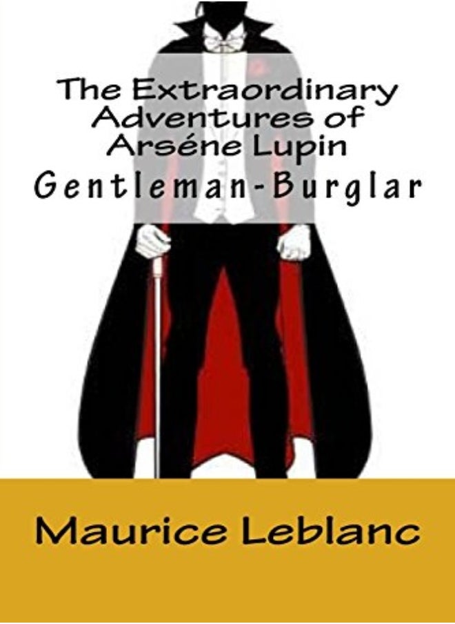 The Extraordinary Adventures of Ars ne Lupin, Gentleman-Burglar 