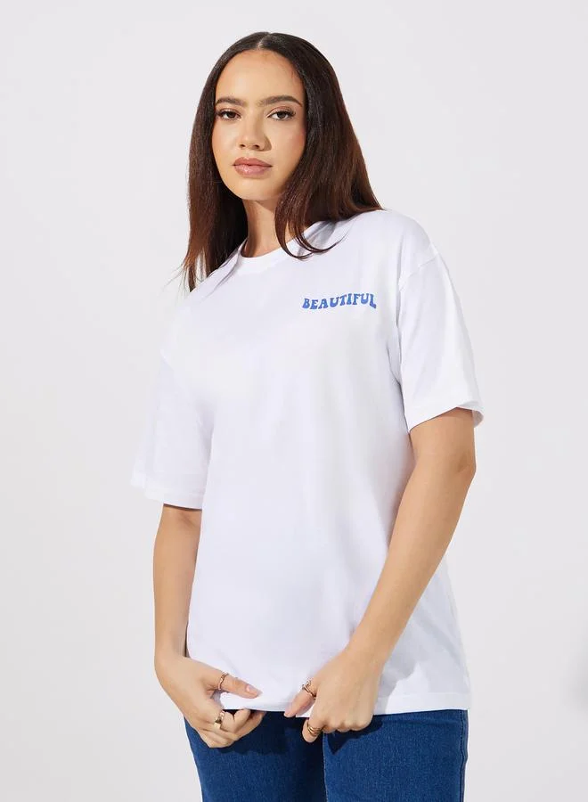 Styli Oversized Feel Beautiful Today Slogan Print T-Shirt