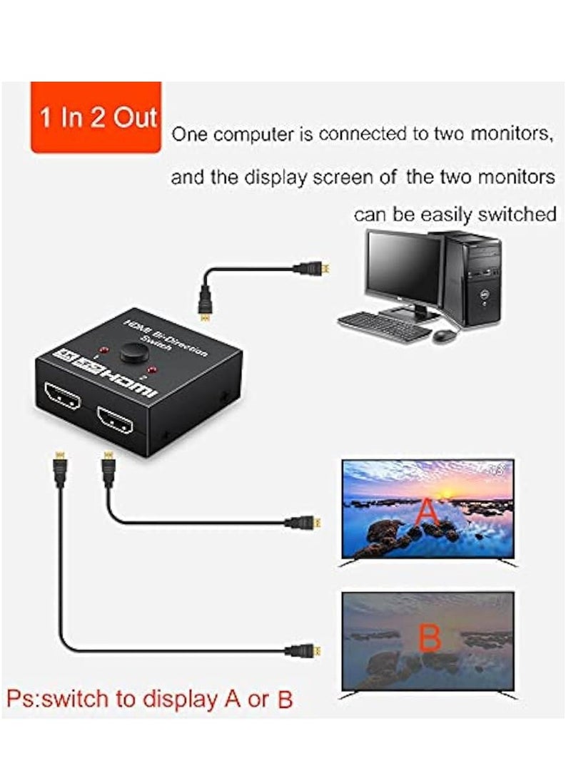 HDMI Bi-Directional Switch with One HDMI Cable This switch allows you to connect two sources, such as a gaming console or Blu-ray player, to one display, or connect one source to two different displays and switch between them with the push of a button. The device supports resolutions up to 4K (3840x2160) at 60 Hz. The device is plug and play and requires no external power or additional drivers. It has a button to switch between the two inputs or outputs, with indicator lights showing the current status of the device. - Image 2