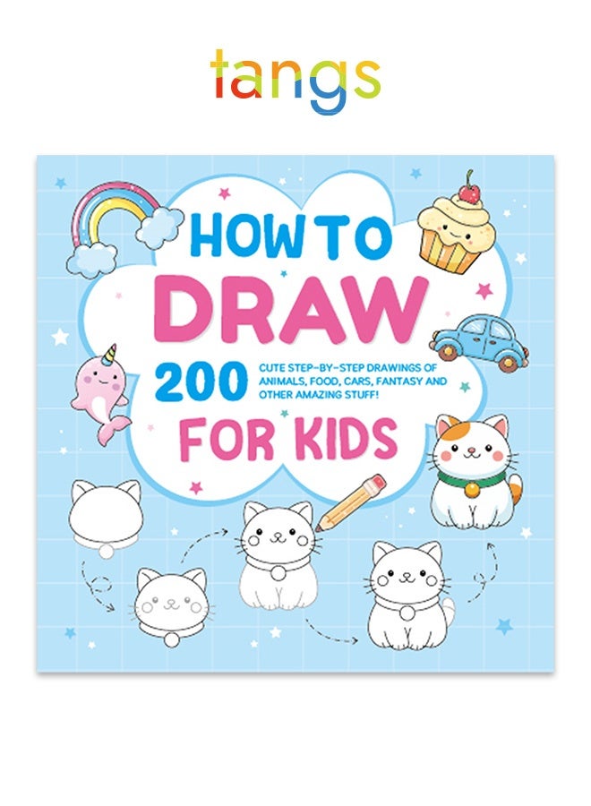tangs 200 Cute Step by Step Drawing Book for Kids – Learn to Draw Animals, Food, Cars, Fantasy & More – How to Draw Activity Book for Children Ages 4-8 - Image 1