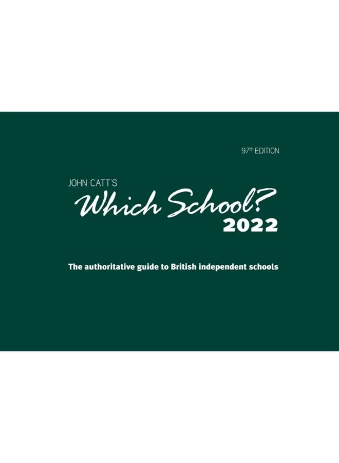 Which School? 2022: A guide to UK independent schools