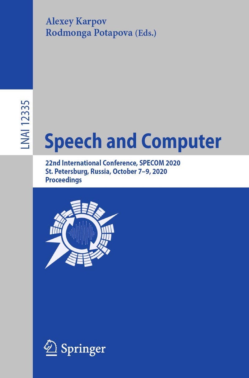 Speech and Computer: 22nd International Conference, SPECOM 2020, St. Petersburg, Russia, October 7-9, 2020, Proceedings
