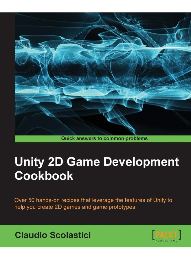 Unity 2D Game Development Cookbook