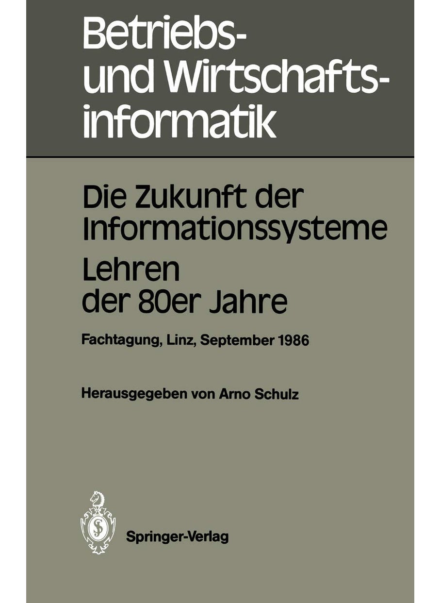 Die Zukunft der Informationssysteme. Lehren der 80er Jahre: 