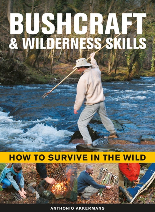Bushcraft & Wilderness Skills : How to Survive in the Wild 