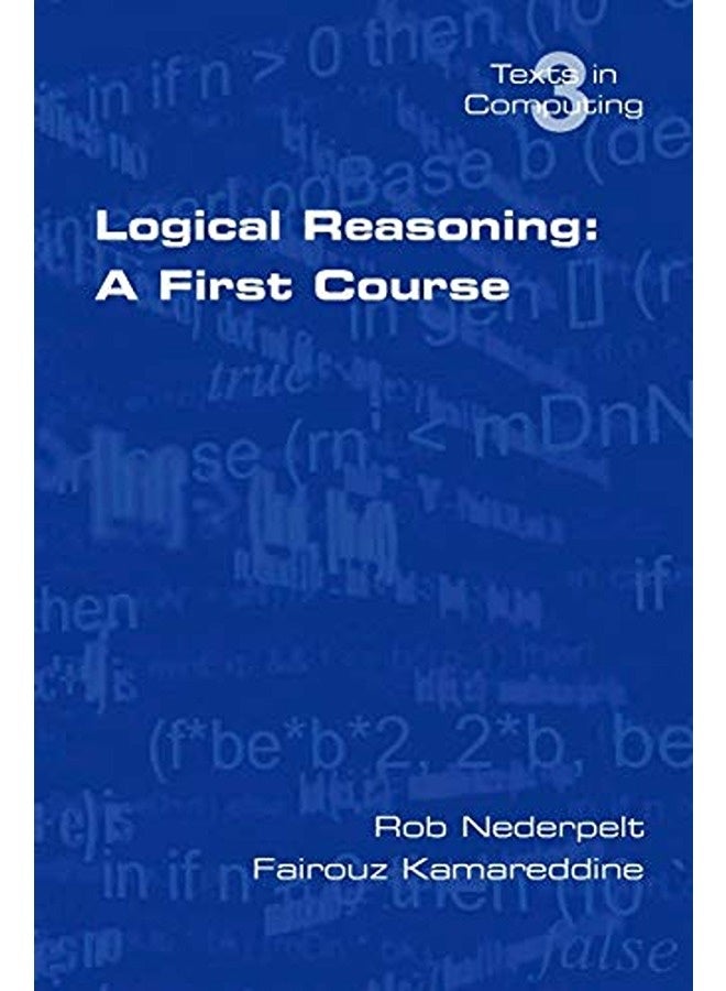 Logical Reasoning: A First Course