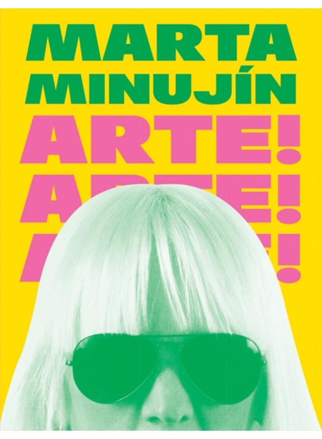 Marta Minujin: Arte! Arte! Arte! 